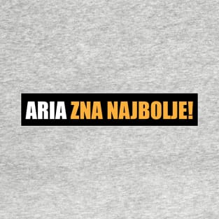 Aria zna najbolje! T-Shirt